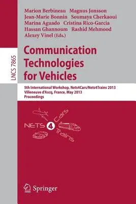 Communication Technologies for Vehicles: 5th International Workshop, Nets4cars/Nets4trains 2013, Villeneuve D' Ascq, France, May 14-15, 2013, Proceedi