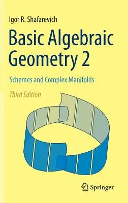 Basic Algebraic Geometry 2: Schemes and Complex Manifolds (2013)