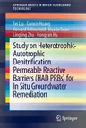 Study on Heterotrophic-Autotrophic Denitrification Permeable Reactive Barriers (Had Prbs) for in Situ Groundwater Remediation (2014)