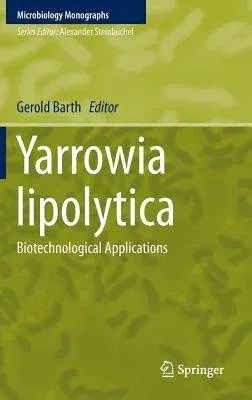 Yarrowia Lipolytica: Biotechnological Applications (2013)