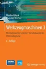 Werkzeugmaschinen 3: Mechatronische Systeme, Vorschubantriebe, Prozessdiagnose (6. Aufl. 2006)