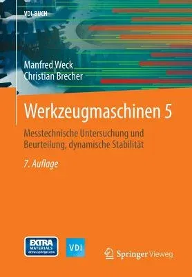 Werkzeugmaschinen 5: Messtechnische Untersuchung Und Beurteilung, Dynamische Stabilität (7. Aufl. 2006)