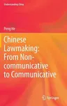 Chinese Lawmaking: From Non-Communicative to Communicative (2014)