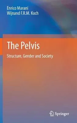 The Pelvis: Structure, Gender and Society (2014)