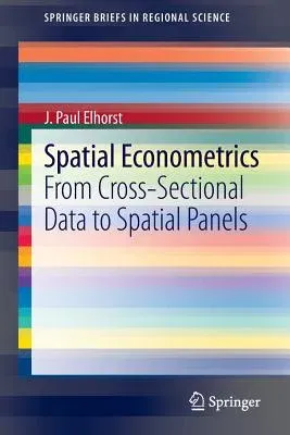 Spatial Econometrics: From Cross-Sectional Data to Spatial Panels (2014)