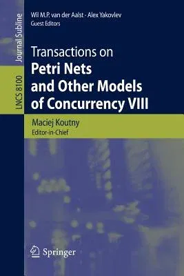 Transactions on Petri Nets and Other Models of Concurrency VIII (2013)