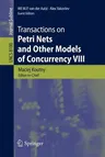 Transactions on Petri Nets and Other Models of Concurrency VIII (2013)