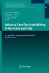 Advance Care Decision Making in Germany and Italy: A Comparative, European and International Law Perspective (2013)