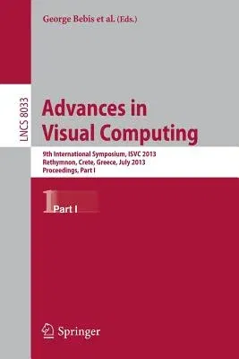 Advances in Visual Computing: 9th International Symposium, Isvc 2013, Rethymnon, Crete, Greece, July 29-31, 2013. Proceedings, Part I (2013)