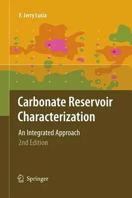 Carbonate Reservoir Characterization: An Integrated Approach (2007)