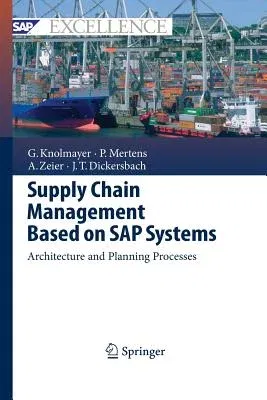 Supply Chain Management Based on SAP Systems: Architecture and Planning Processes (2009)