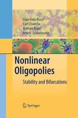 Nonlinear Oligopolies: Stability and Bifurcations (2010)