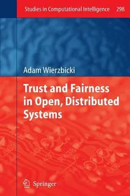 Trust and Fairness in Open, Distributed Systems (2010)