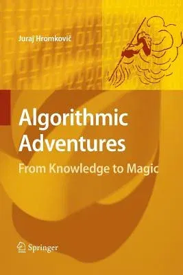 Algorithmic Adventures: From Knowledge to Magic (2009)