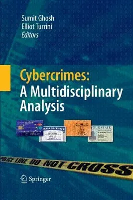 Cybercrimes: A Multidisciplinary Analysis (2011)