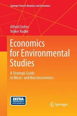 Economics for Environmental Studies: A Strategic Guide to Micro- And Macroeconomics (2012)