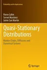 Quasi-Stationary Distributions: Markov Chains, Diffusions and Dynamical Systems (2013)