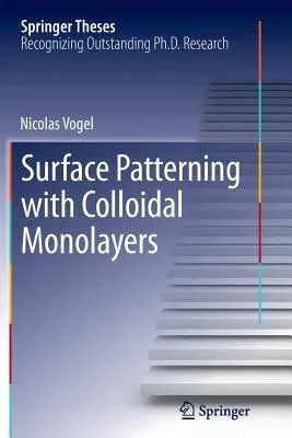 Surface Patterning with Colloidal Monolayers (2012)