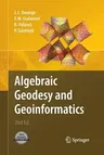 Algebraic Geodesy and Geoinformatics (2010)