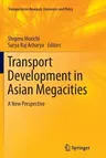 Transport Development in Asian Megacities: A New Perspective (2013)