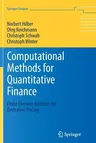 Computational Methods for Quantitative Finance: Finite Element Methods for Derivative Pricing (2013)