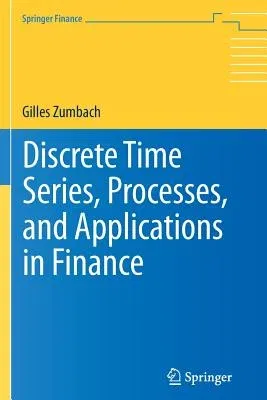 Discrete Time Series, Processes, and Applications in Finance (2013)