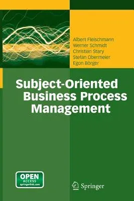 Subject-Oriented Business Process Management (2012)