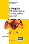 A Singular Introduction to Commutative Algebra (2008)