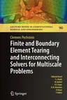 Finite and Boundary Element Tearing and Interconnecting Solvers for Multiscale Problems (2013)