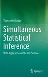 Simultaneous Statistical Inference: With Applications in the Life Sciences (2014)