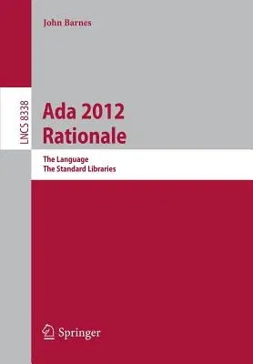 ADA 2012 Rationale: The Language -- The Standard Libraries (2013)