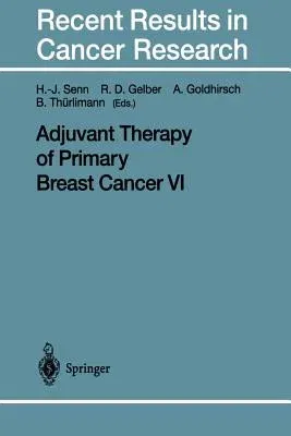 Adjuvant Therapy of Primary Breast Cancer VI (Softcover Reprint of the Original 1st 1998)