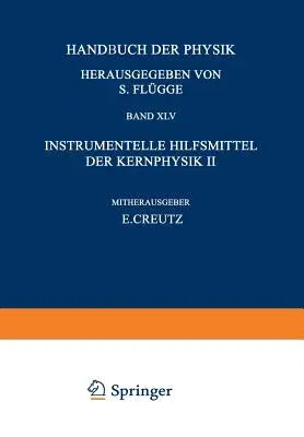 Nuclear Instrumentation II / Instrumentelle Hilfsmittel Der Kernphysik II (Softcover Reprint of the Original 1st 1958)