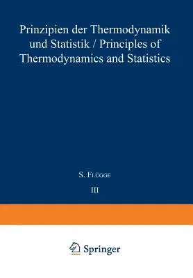 Prinzipien Der Thermodynamik Und Statistik / Principles of Thermodynamics and Statistics (Softcover Reprint of the Original 1st 1959)