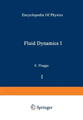 Fluid Dynamics I / Strömungsmechanik I (Softcover Reprint of the Original 1st 1959)