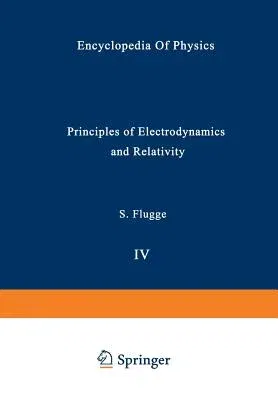 Principles of Electrodynamics and Relativity / Prinzipien Der Elektrodynamik Und Relativitätstheorie (Softcover Reprint of the Original 1st 1962)