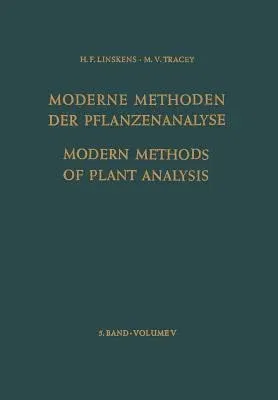 Modern Methods of Plant Analysis / Moderne Methoden Der Pflanzenanalyse (Softcover Reprint of the Original 1st 1962)