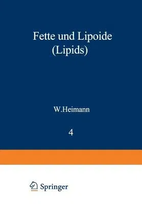 Fette Und Lipoide (Lipids) (Softcover Reprint of the Original 1st 1969)