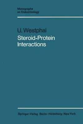 Steroid-Protein Interactions (Softcover Reprint of the Original 1st 1971)