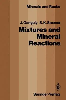 Mixtures and Mineral Reactions (Softcover Reprint of the Original 1st 1987)