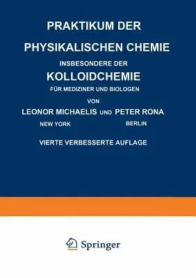 Praktikum Der Physikalischen Chemie Insbesondere Der Kolloidchemie Für Mediziner Und Biologen (1930)