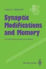 Synaptic Modifications and Memory: An Electrophysiological Analysis (Softcover Reprint of the Original 1st 1993)