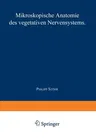 Nervensystem: Fünfter Teil Mikroskopische Anatomie Des Vegetativen Nervensystems (Softcover Reprint of the Original 1st 1957)