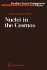 Nuclei in the Cosmos (Softcover Reprint of the Original 1st 1991)