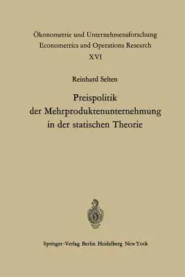 Preispolitik Der Mehrproduktenunternehmung in Der Statischen Theorie (Softcover Reprint of the Original 1st 1970)