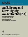 Aufklärung Und Einwilligung Im Arztrecht (Esa): Entscheidungssammlung -- Deutsche Urteile Seit 1894 (Softcover Reprint of the Original 1st 1989)