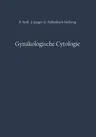 Gynäkologische Cytologie (Softcover Reprint of the Original 1st 1968)