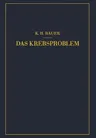 Das Krebsproblem: Einführung in Die Allgemeine Geschwulstlehre (Softcover Reprint of the Original 1st 1949)