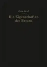 Die Eigenschaften Des Betons: Versuchsergebnisse Und Erfahrungen Zur Herstellung Und Beurteilung Des Betons (Softcover Reprint of the Original 1st 1950)