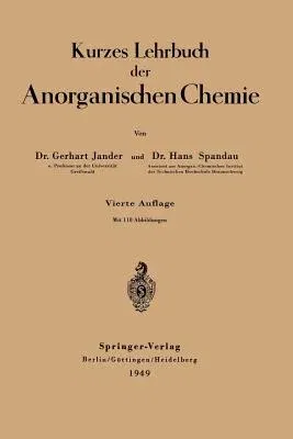 Kurzes Lehrbuch Der Anorganischen Chemie (4. Aufl. 1943)